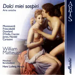 Dolci Miei Sospiri - Arie Antiche by Hans Ludwig Hirsch & Münchner Barocksolisten album reviews, ratings, credits