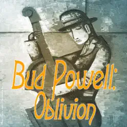 Oblivion - Bud Powell Oblivion - Bud Powell