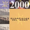 Serie 2000: Guardíanes del Amor, 2000