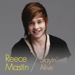 Stayin' Alive (X Factor Performance) - Single - Reece Mastin Stayin' Alive (X Factor Performance) - Single - Reece Mastin