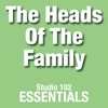 The Heads of the Family: Studio 102 Essentials