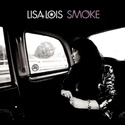 Smoke (Bonus Track Version) - Lisa Lois