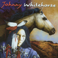 Johnny Whitehorse - Johnny Whitehorse artwork