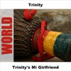 Trinity's Mi Girlfriend, 2006