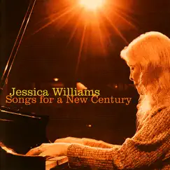 Songs for a New Century by Jessica Williams album reviews, ratings, credits