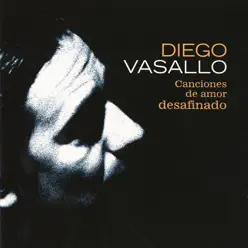 Canciónes de Amor Desafinado - Diego Vasallo