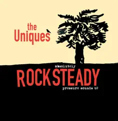 Absolutely Rock Steady (Pressure Sounds 69) by The Uniques album reviews, ratings, credits