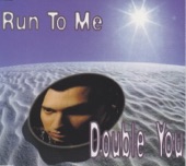 Double You - Run To Me (Extended Dance Mix)