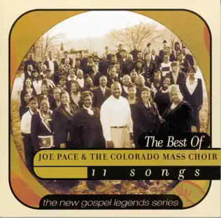 ladda ner album Joe Pace & The Colorado Mass Choir - The Best Of Joe Pace The Colorado Mass Choir