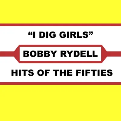 I Dig Girls - Bobby Rydell