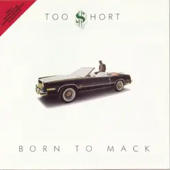 Born to Mack - Too $hort