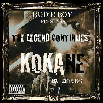 The Legend Continues - Kokane