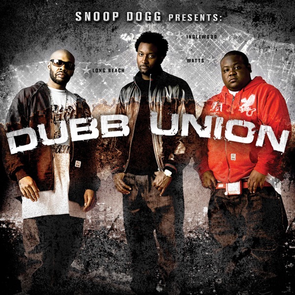 Snoop Dogg Presents: Dubb Union - Dubb Union