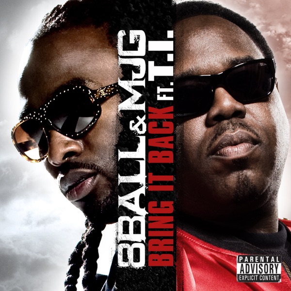 Bring It Back (Remix) [feat. T.I.] - Single - 8Ball & MJG