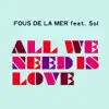 All We Need Is Love (feat. Sol) - EP album lyrics, reviews, download