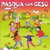 Pasqua con Gesù