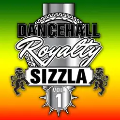 Dancehall Royalty, Vol. 1 - Sizzla