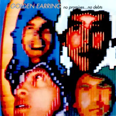No Promises...No Debts - Golden Earring No Promises...No Debts - Golden Earring