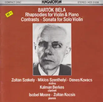 B. Bartók: Chamber Works by Zoltán Székely, Isobel Moore, Miklos Szenthelyi, Kálmán Berkes, Zoltán Kocsis & Dénes Kovács album reviews, ratings, credits