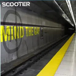 Mind the Gap - Scooter
