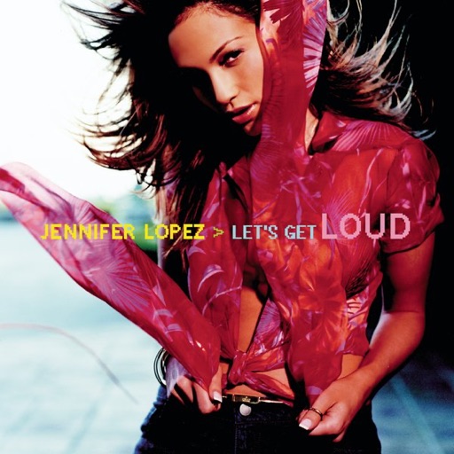 Art for Let's Get Loud by Jennifer Lopez