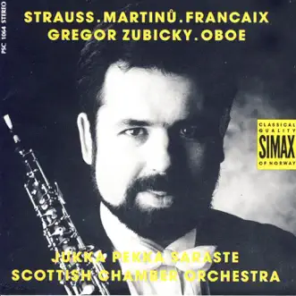 Strauss, Martinu & Francaix: Concertos by Gregor Zubicky, Scottish Chamber Orchestra & Jukka-Pekka Saraste album reviews, ratings, credits