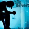 Is This the Moment - Single