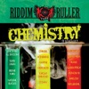 Riddim Ruller: Chemistry Riddim
