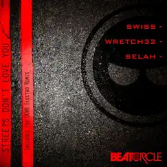 Streets Don’t Love You by Swiss, Wretch 32 & Selah album reviews, ratings, credits