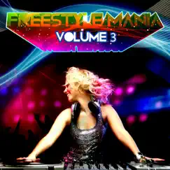 Freestyle Mania Volume 3 (Remastered) by Various Artists album reviews, ratings, credits