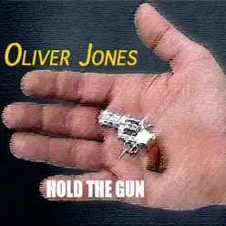Hold the Gun - Oliver Jones Hold the Gun - Oliver Jones
