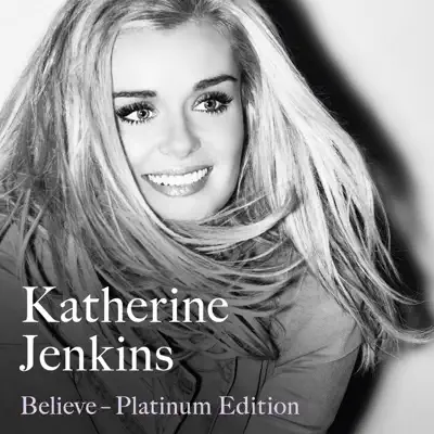 Believe Platinum Edition - Katherine Jenkins