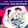 Vintage México Nº 74 - EPs Collectors "Las Canciones De Cuco Sánchez" album lyrics, reviews, download