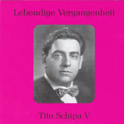 Lebendige Vergangenheit - Tito Schipa V - Tito Schipa