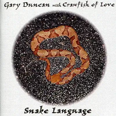 Snake Language (feat. Crawfish Of Love) - Quicksilver Messenger Service