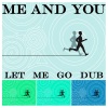 Let Me Go Dub