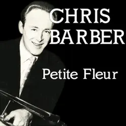 Petite Fleur - Chris Barber Petite Fleur - Chris Barber
