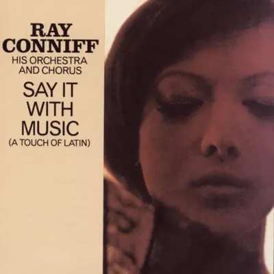 Say It With Music (A Touch of Latin) - Ray Conniff
