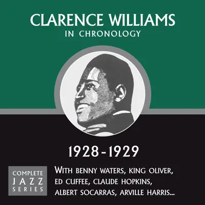 Complete Jazz Series 1928 - 1929 - Clarence Williams Complete Jazz Series 1928 - 1929 - Clarence Williams