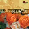 Ein Strauss aus Wien (Ein Gartenfest im Walzertakt) album lyrics, reviews, download