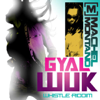 Gyal Wuk - Machel Montano