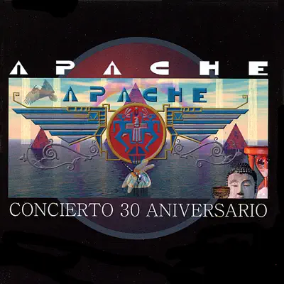 Concierto 30 Aniversario - Apache Concierto 30 Aniversario - Apache