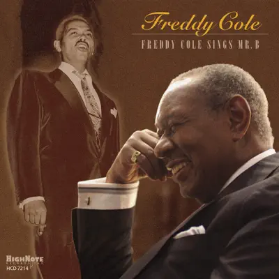Freddy Cole Sings Mr. B - Freddy Cole Freddy Cole Sings Mr. B - Freddy Cole