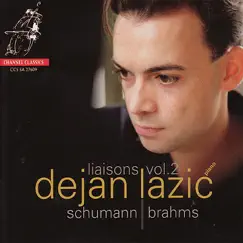 Liaisons, Vol. 2 - Dejan Lazić Performs Schumann & Brahms by Dejan Lazić album reviews, ratings, credits