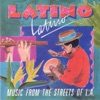 LAtino LAtino - Music from the Streets of L.A.