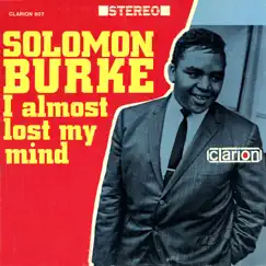 I Almost Lost My Mind by Solomon Burke album reviews, ratings, credits