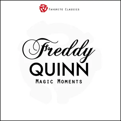 Magic Moments - Freddy Quinn