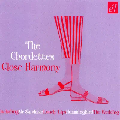Close Harmony - The Chordettes Close Harmony - The Chordettes