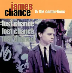 Lost Chance by James Chance & the Contortions album reviews, ratings, credits