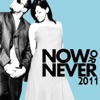 Now or Never 2011 (Remixes) [feat. Lima]